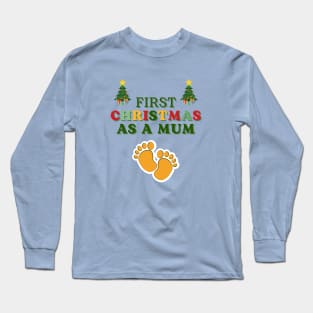 First Christmas as a Mum Long Sleeve T-Shirt